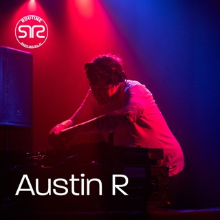 Routine Radio 021: Austin R