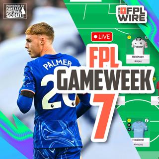 FPL Gameweek 7 Pod | The FPL Wire | Fantasy Premier League Tips 2024/25