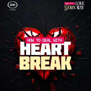 HOW TO DEAL WITH HEARTBREAK 