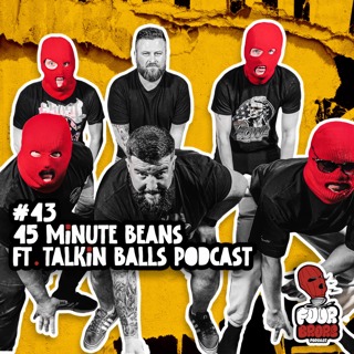 #43 - 45 Minute Beans Ft. Talkin Balls Podcast
