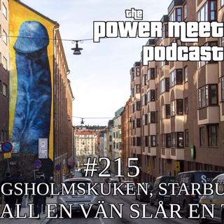 #215 – Kungsholmskuken, Starbucks-rasism och ifall vänner slår tjejer