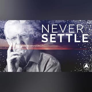 Never Settle | Bob Proctor