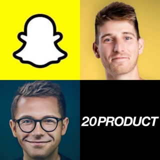 20Product: Snap's VP Product on How Snap Hires 10x Product People, What Makes Evan Spiegel So Special at Product, Three Ways to Prioritise Product Ideas in Teams, The Future of AR, Why Snap Glasses Will be Huge and Snap Will Be Massive in Japan with Jack