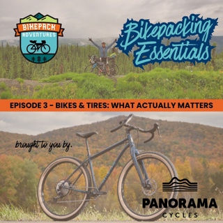 Bikepacking Essentials #3 | Bikes & Tires: What Actually Matters