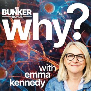Why are we drawn to evil? – Bonus edition from Why? with Emma Kennedy