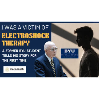 I Was A Victim of Electroshock Therapy: A Former BYU Student Tells His Story For The First Time