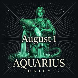 Saturday, August 1, 2026 Aquarius Horoscope Today