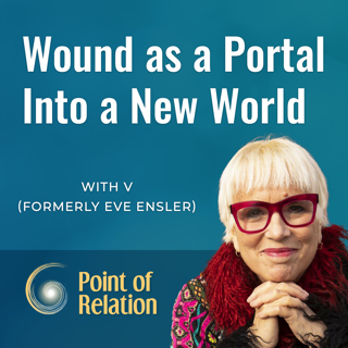 V | Wound as a Portal Into a New World