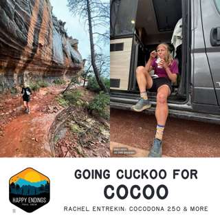 Going Cuckoo for Cocoo with Rachel Entrekin: Cocodona 250 & more