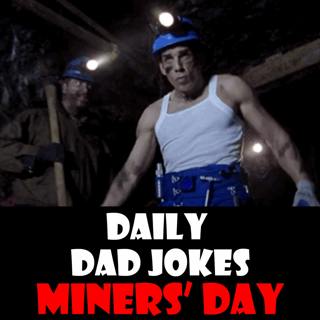 National Miners' Day! We've excavated the best for you! 06 December 2024