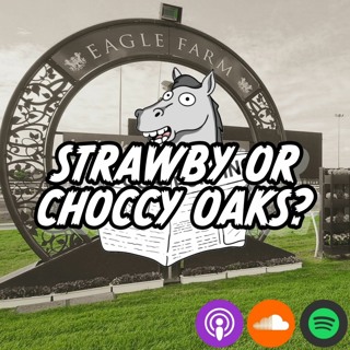 Strawby or Choccy Oaks?