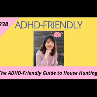The ADHD-Friendly Guide to House Hunting #238