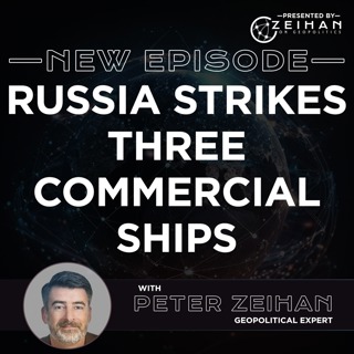 MedShare Donations + Russia Strikes Three Commercial Ships || Peter Zeihan