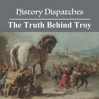 The Truth Behind Troy