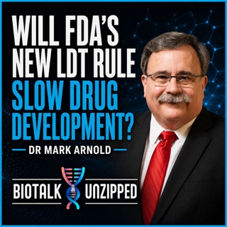 Will FDA’s New LDT Rule Slow Drug Development? with Dr. Mark Arnold