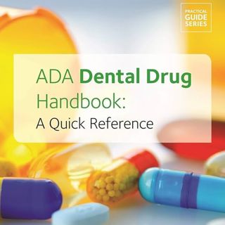 Ada Dental Drug Handbook: A Quick Reference (Practical Guide)