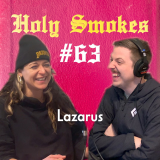 Lazarus (w/ Caitlyn Mahoney) HSSB #63