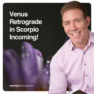 Venus Retrograde in Scorpio Incoming! | The Nightlight Astrology Podcast