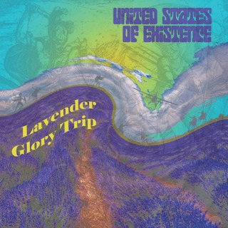 599 The United States of Existence - Lavender Glory Trip