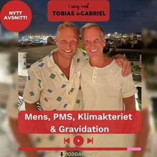 328. Mens, PMS, Klimakteriet & Gravidation