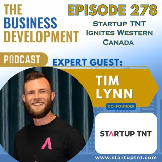 Startup TNT Ignites Western Canada with Tim Lynn