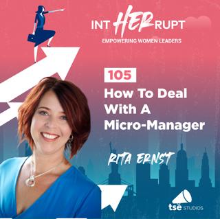 INT 105: How To Deal With A Micro-Manager