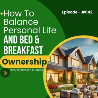 How To Balance B&B And Personal Life-042