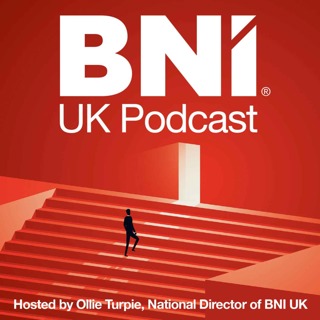 The BNI UK Podcast