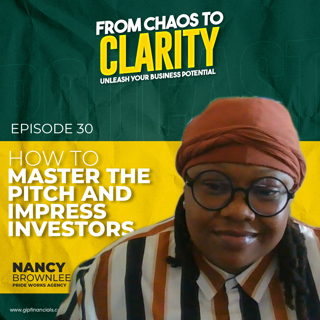 EP30: How to Master the Entrepreneurial Pitch and Impress Investors with Nancy Brownlee