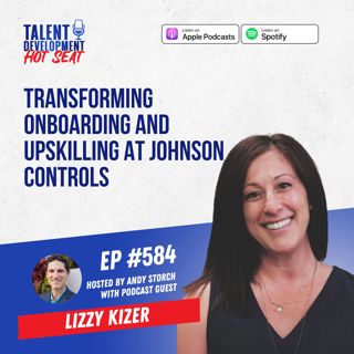 Transforming Onboarding and Upskilling at Johnson Controls with Lizzy Kizer