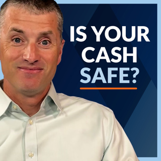 WCI #491: How Safe Is Your Cash? FDIC and SIPC Explained