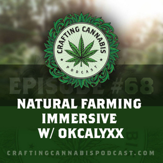 #68 - Natural Farming Immersive w/ OK Calyxx