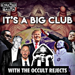 It's A Big Club with The Occult Rejects