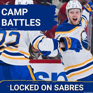 Buffalo Sabres have loads of TRAINING CAMP BATTLES to sort out before the regular season