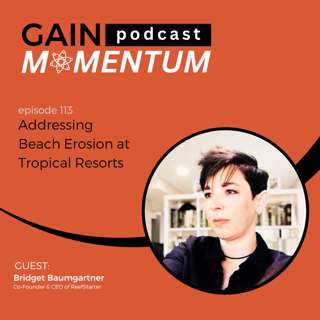 Addressing Beach Erosion at Tropical Resorts | with Bridget Baumgartner