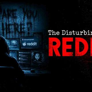 Disturbing Side of REDDIT   15 True Scary Stories