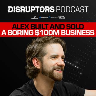 Alex Built And Sold A Boring $100M Business