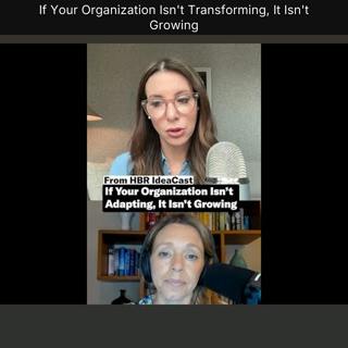 If Your Organization Isn't Transforming, It Isn't Growing