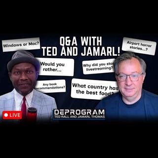 Q&A: Loomer Luvs Zelensky, Freemasons, Eminent Domain, and More | DeProgram with Ted Rall and Jamarl Thomas
