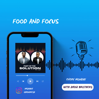 Food and Focus EP#6