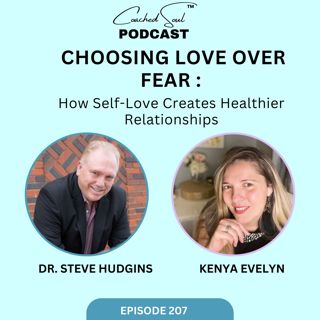 Choosing Love Over Fear: How Self-Love Creates Healthier Relationships