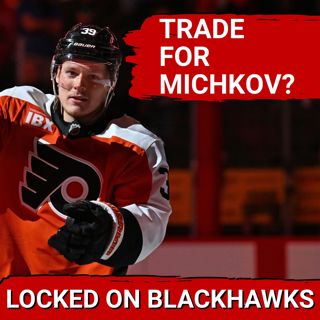 Should Chicago Blackhawks Trade For Matvei Michkov? | Keaton Verhoeff's NHL Draft Profile