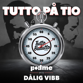 Tutto på tio – Dålig vibb
