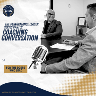 The Performance Leader Series Part 2:  Coaching Conversations