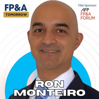 How Finance Leaders Can Overcome Burnout, Find Purpose & Love Mondays in FP&A with Ron Monteiro