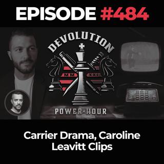 Devolution Power Hour Ep. 484: Carrier Drama, Caroline Leavitt Clips