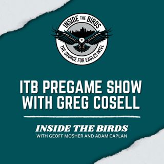 Inside The Birds Week 4 Pregame Show With Greg Cosell: Philadelphia Eagles vs. Tampa Bay Buccaneers