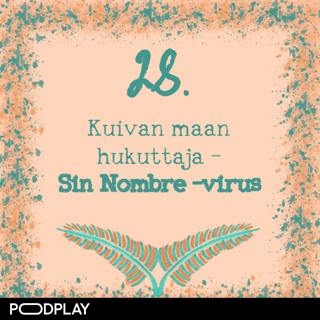 28. Kuivan maan hukuttaja – Sin Nombre -virus