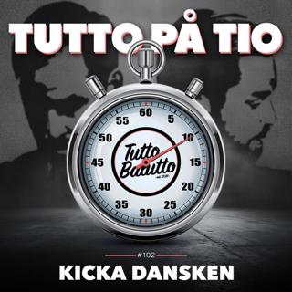 Tutto på tio – Kicka dansken