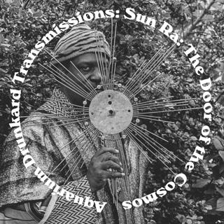 Transmissions :: Sun Ra: Door of the Cosmos Special